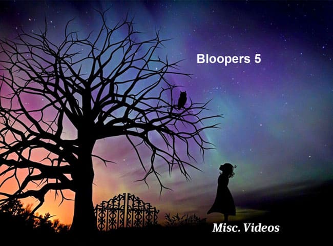 Bloopers 5